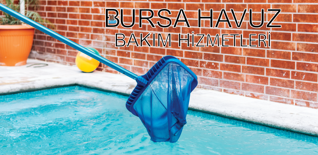 Bursa Havuz Bakım hakkımızda